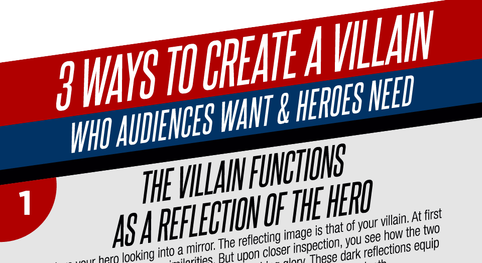 3 Ways to Create a Villain (Who Audiences Want & Heroes Need)